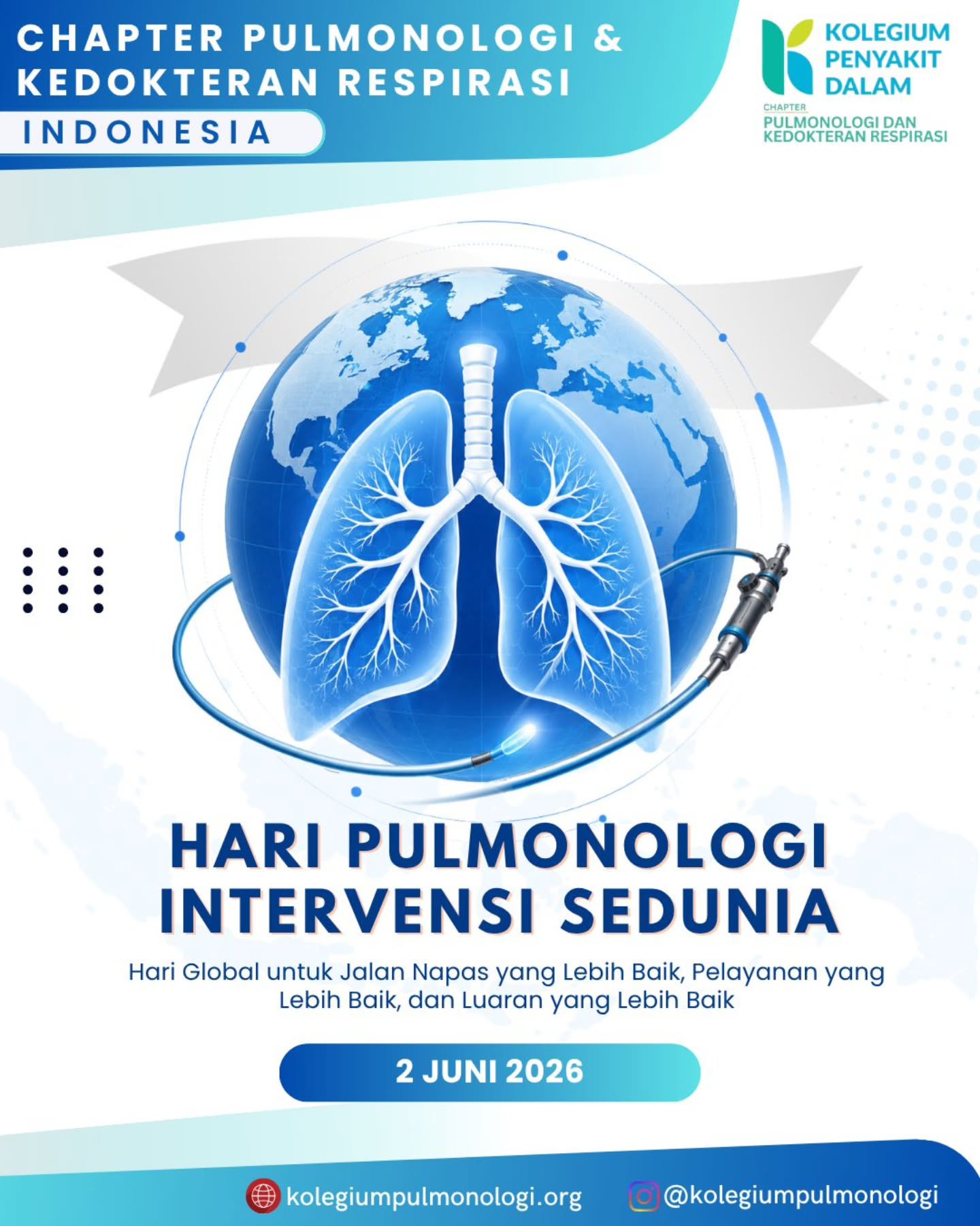 Chapter Pulmonologi dan Kedokteran Respirasi Indonesia memperingati
Hari Pulmonologi Intervensi Sedunia
2 Juni 2026
Pulmonologi intervensi merupakan bidang yang terus berkembang dalam diagnosis dan tata laksana berbagai penyakit respirasi melalui prosedur minimal invasif yang bertujuan meningkatkan kualitas pelayanan dan luaran pasien.
Melalui inovasi, pendidikan, penelitian, dan kolaborasi global, pulmonologi intervensi berperan penting dalam penanganan kelainan saluran napas, penyakit pleura, kanker paru, serta berbagai kondisi respirasi kompleks lainnya.
Mari terus mendorong pengembangan kompetensi, akses layanan, dan kemajuan ilmu pulmonologi intervensi demi jalan napas yang lebih baik, pelayanan yang lebih baik, dan luaran yang lebih baik bagi pasien. ๐ซ๐โจ
๐ kolegiumpulmonologi.org
๐ธ @kolegiumpulmonologi
#WorldInterventionalPulmonologyDay #WIPD2026 #InterventionalPulmonology